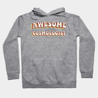 Awesome Cosmologist - Groovy Retro 70s Style Hoodie